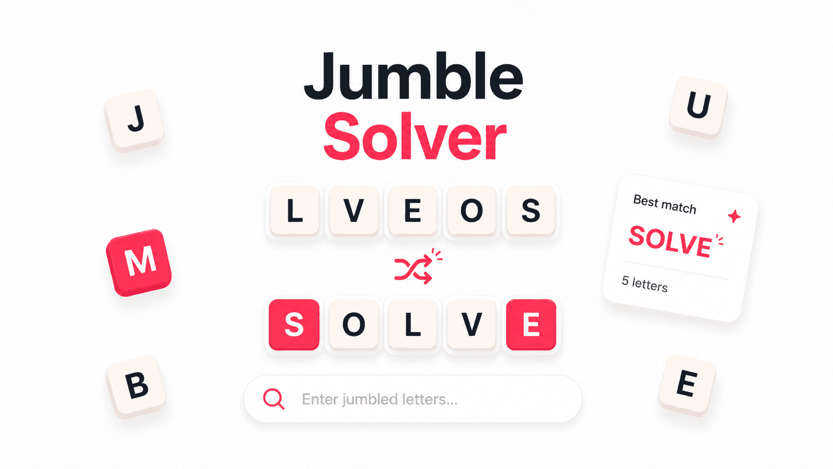 Jumble Solver interface with scattered letter tiles, a shuffle icon, the letters unscrambled into the word SOLVE, a best-match result card, and an input field for jumbled letters